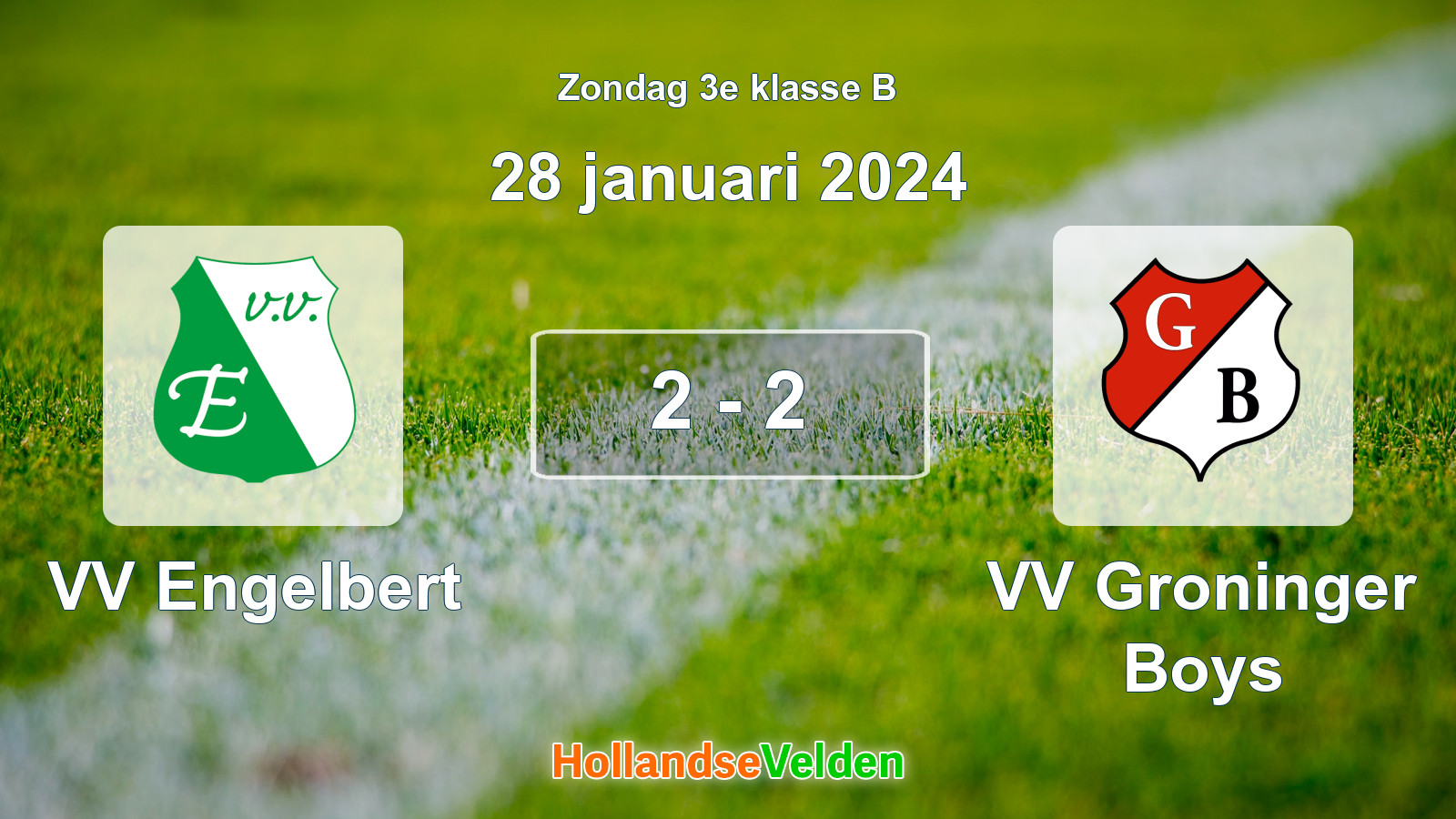 Gespeelde wedstrijd: VV Engelbert - VV Groninger Boys 2 - 2 (28 januari 2024)