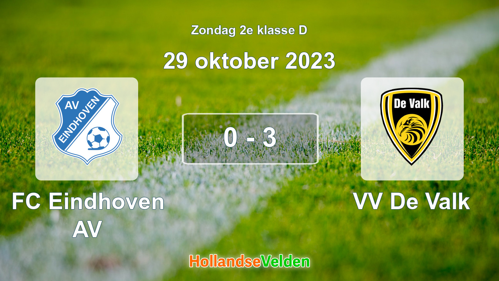 Gespeelde wedstrijd: FC Eindhoven AV - VV De Valk 0 - 3 (29 oktober 2023)