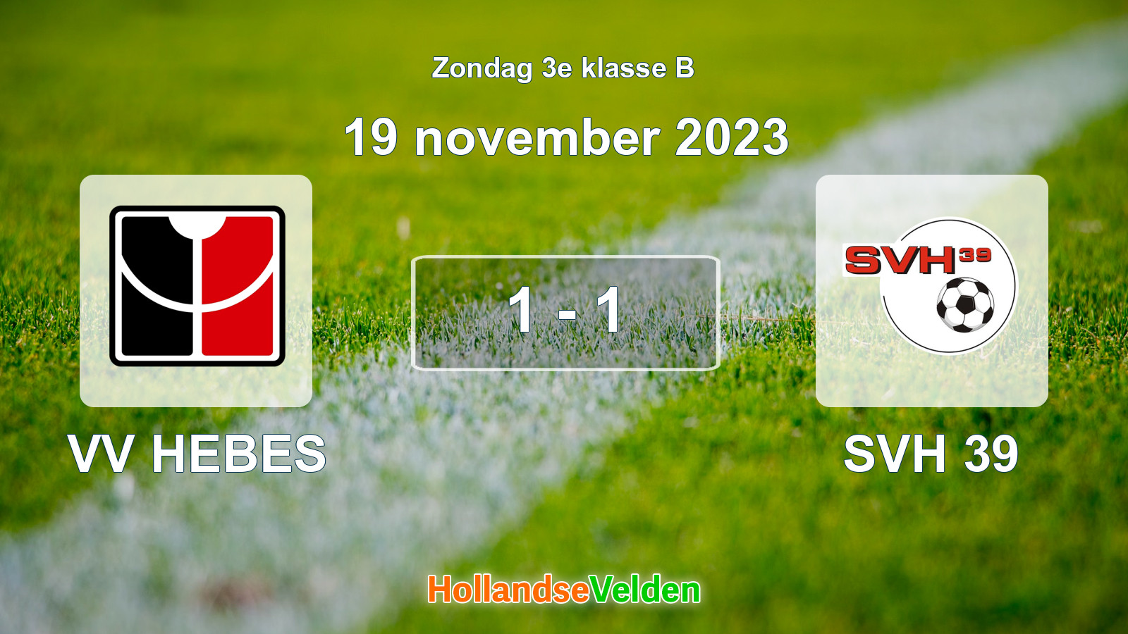 Gespeelde wedstrijd: VV HEBES - SVH 39 1 - 1 (19 november 2023)