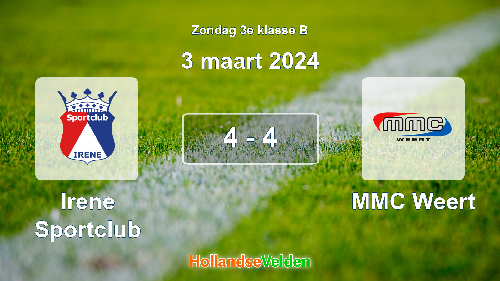 Gespeelde wedstrijd: Irene Sportclub - MMC Weert 4 - 4 (3 maart 2024)