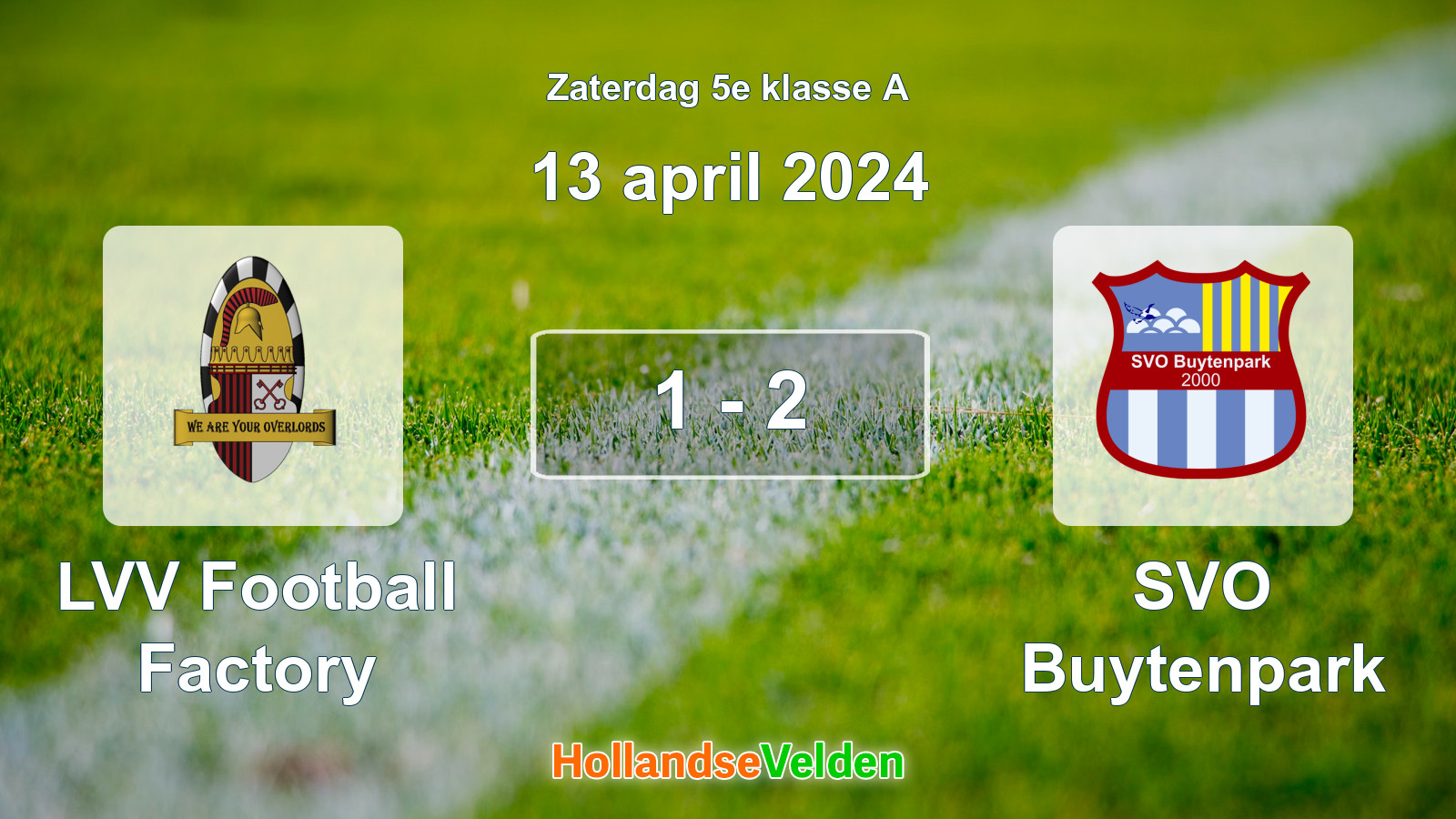 Gespeelde wedstrijd: LVV Football Factory - SVO Buytenpark 1 - 2 (13 april 2024)