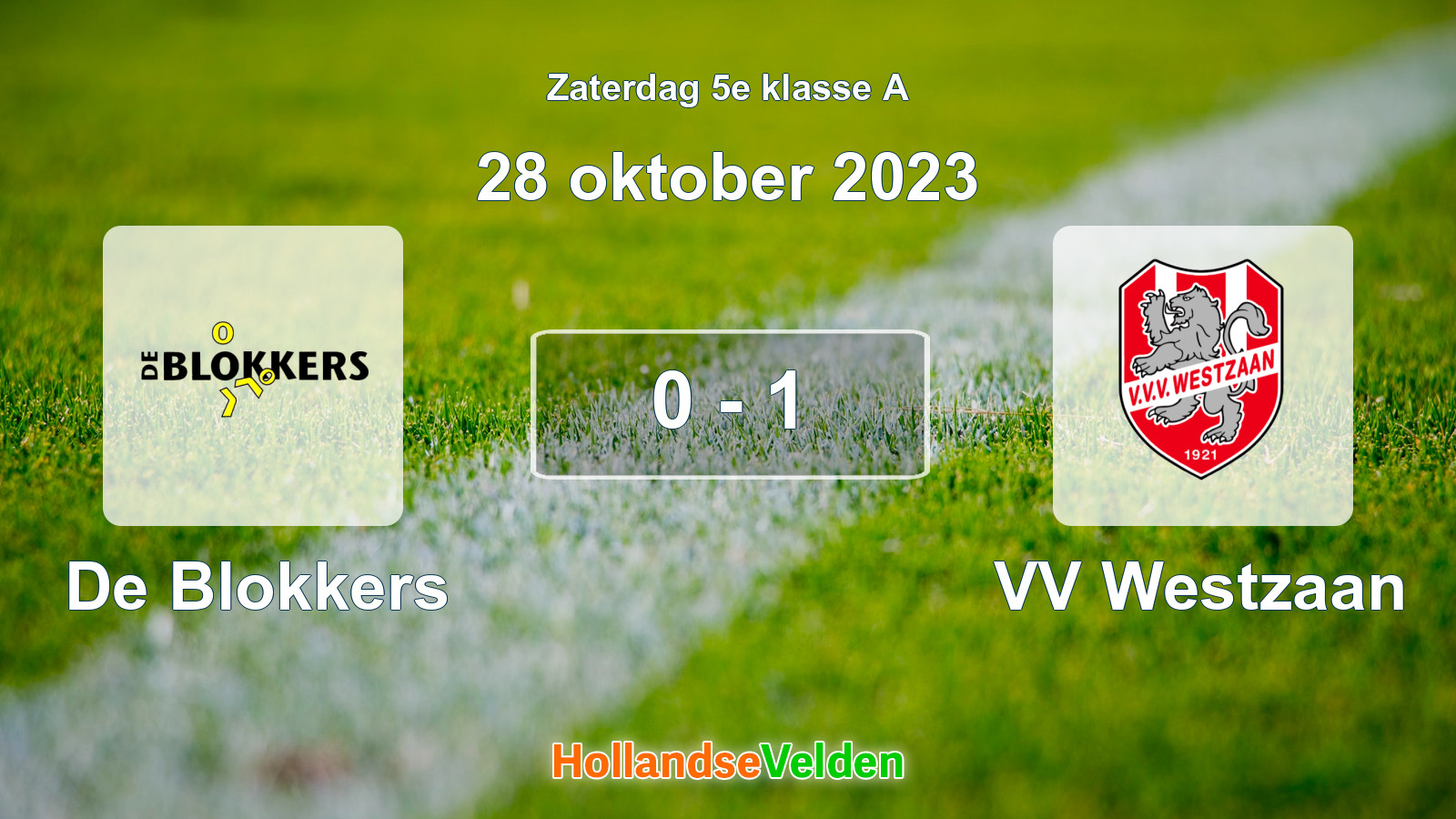 Gespeelde wedstrijd: De Blokkers - VV Westzaan 0 - 1 (28 oktober 2023)