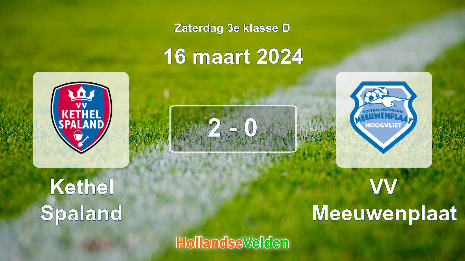 Gespeelde wedstrijd: Kethel Spaland - VV Meeuwenplaat 2 - 0 (16 maart 2024)