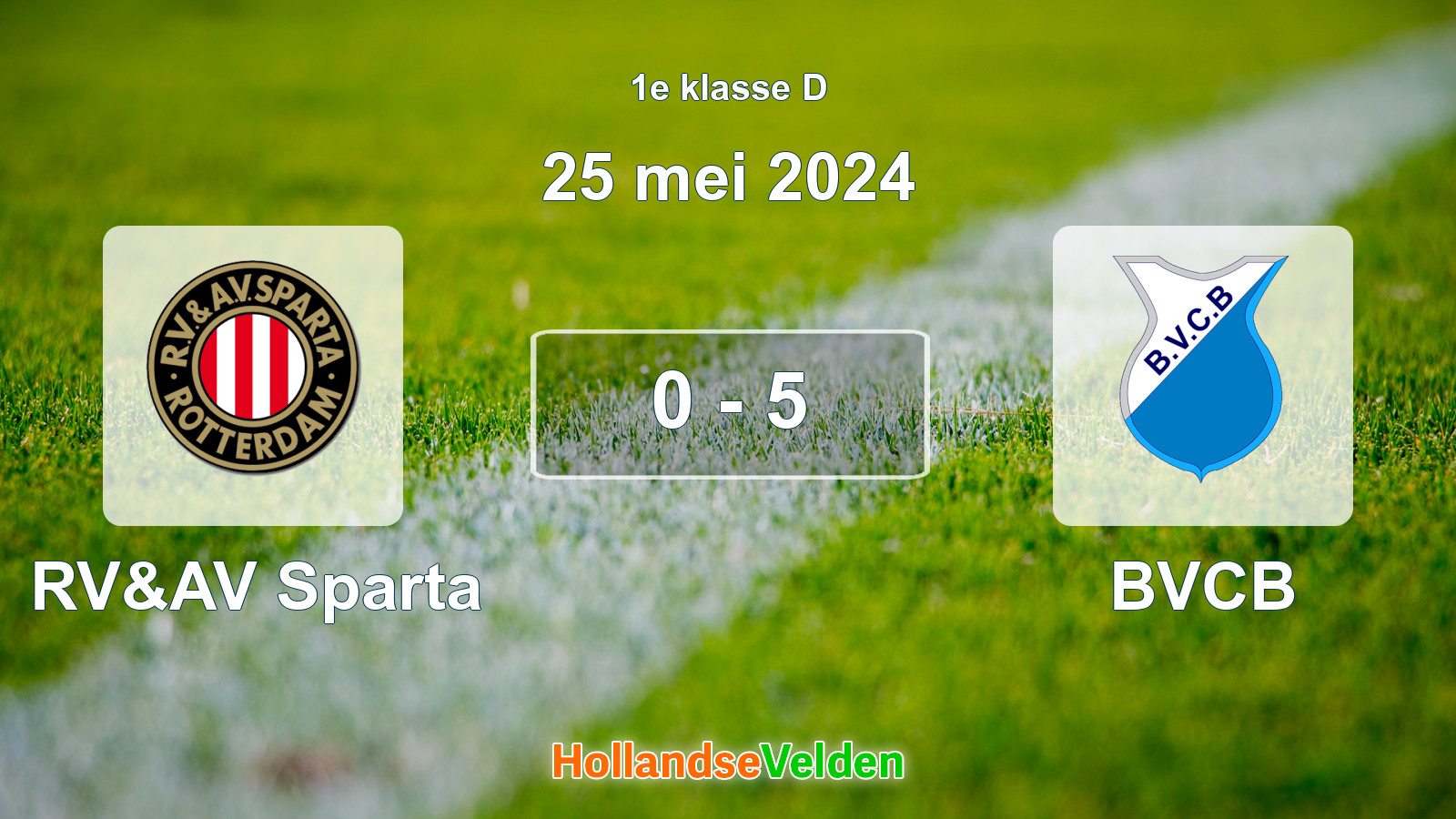 Gespeelde wedstrijd: RV&AV Sparta - BVCB 0 - 5 (25 mei 2024)
