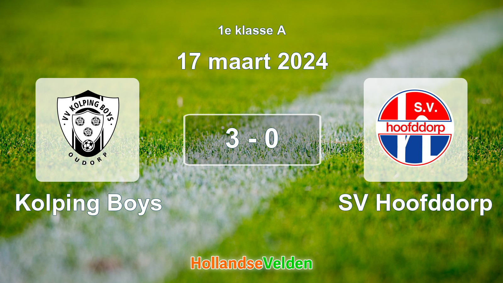 Gespeelde wedstrijd: Kolping Boys - SV Hoofddorp 3 - 0 (17 maart 2024)