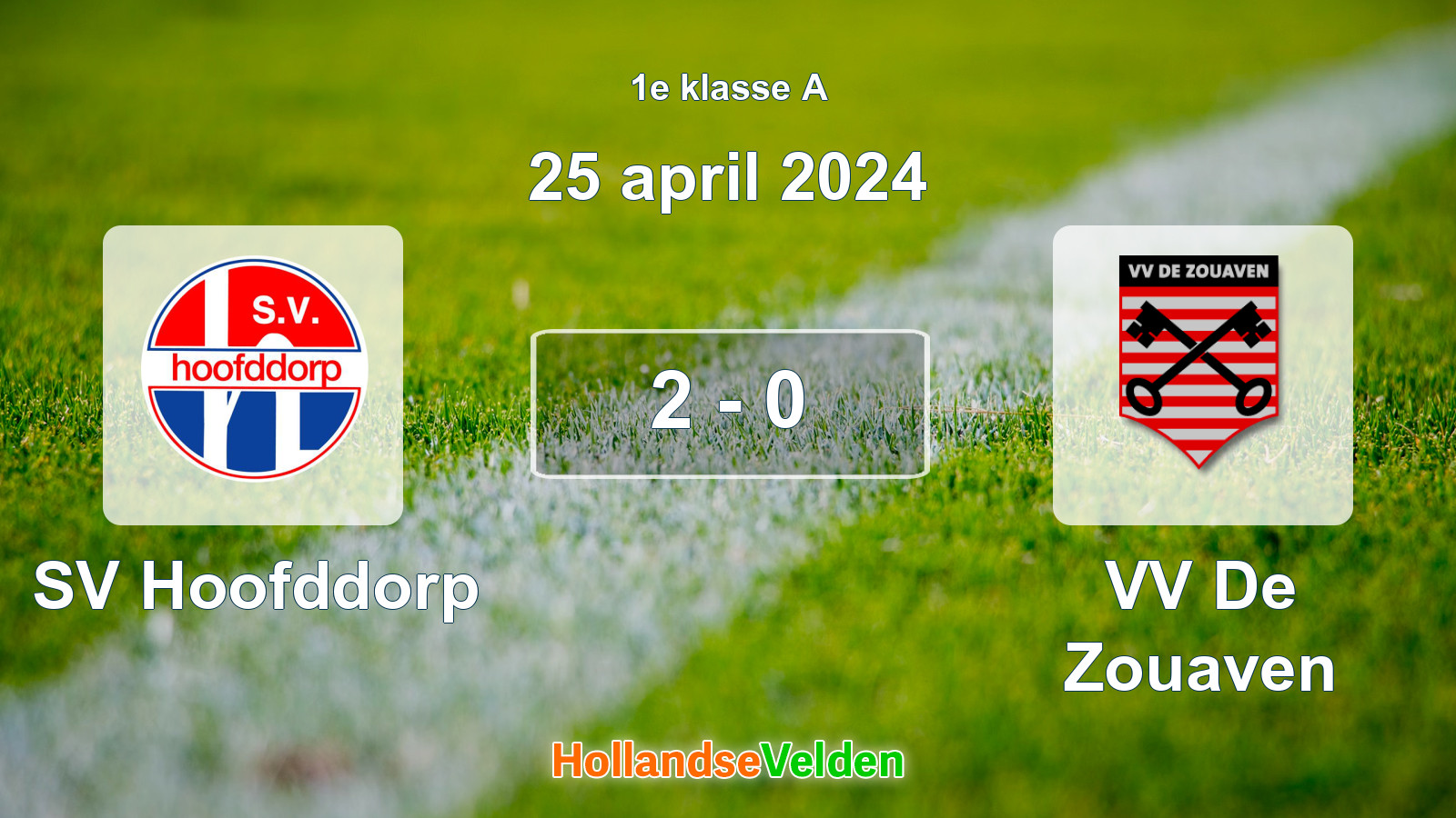 Gespeelde wedstrijd: SV Hoofddorp - VV De Zouaven 2 - 0 (25 april 2024)