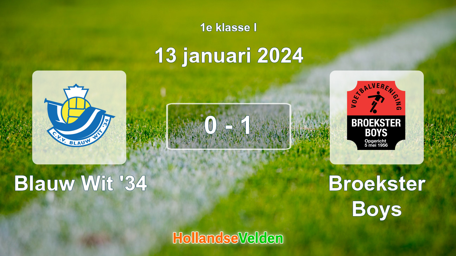 Gespeelde wedstrijd: Blauw Wit '34 - Broekster Boys 0 - 1 (13 januari 2024)