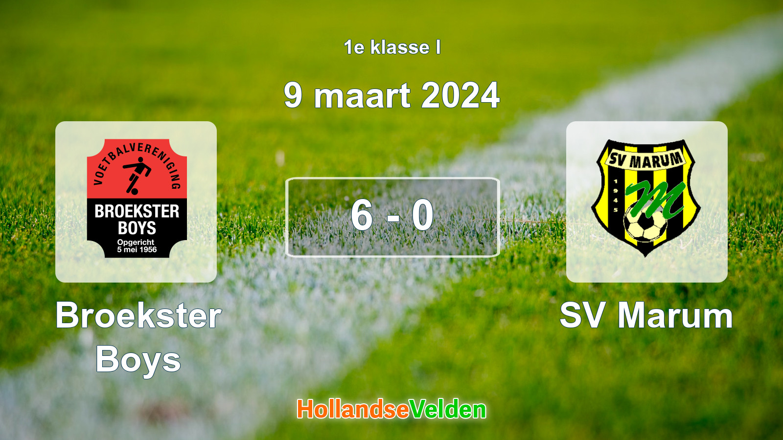 Gespeelde wedstrijd: Broekster Boys - SV Marum 6 - 0 (9 maart 2024)
