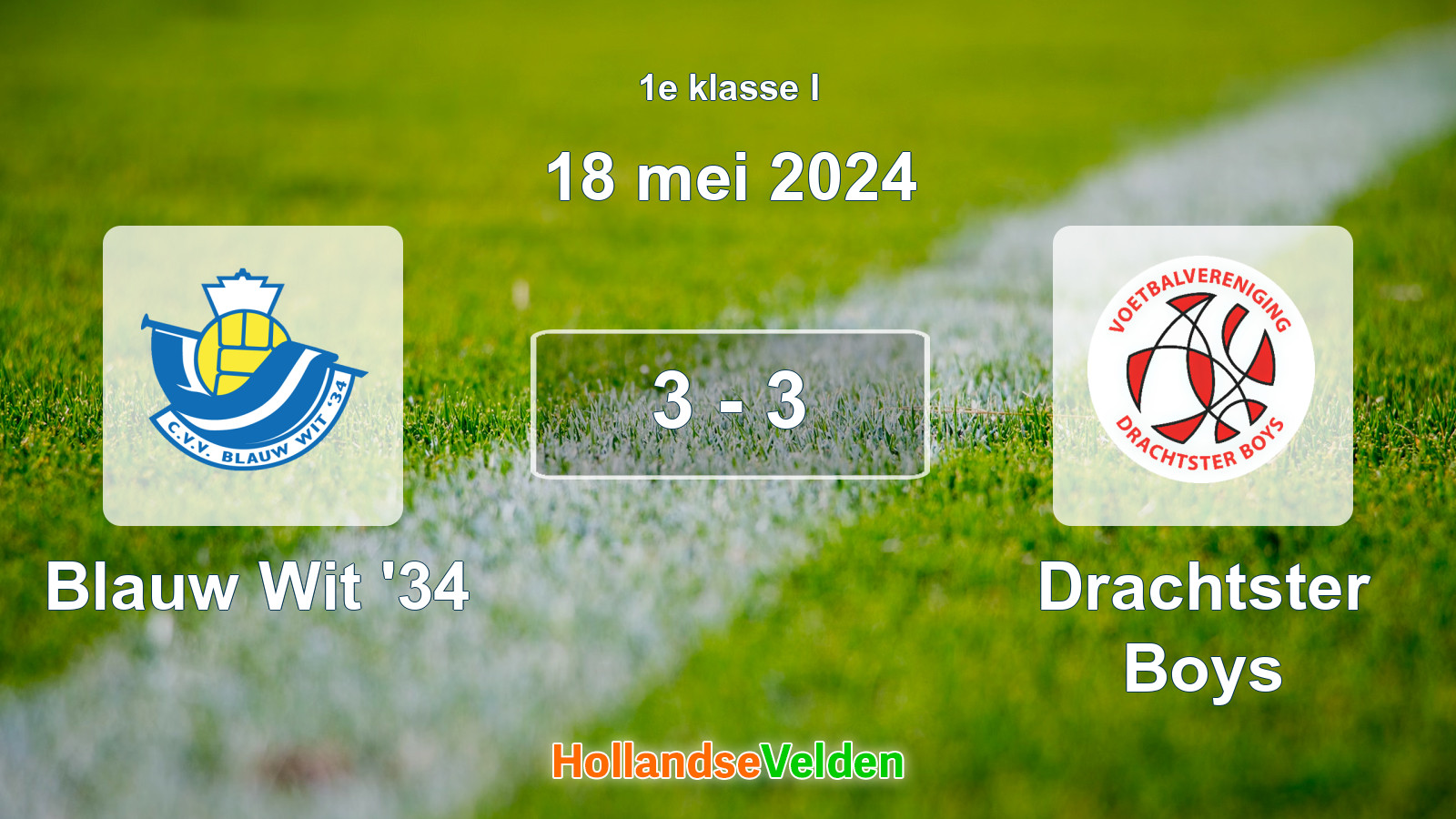 Gespeelde wedstrijd: Blauw Wit '34 - Drachtster Boys 3 - 3 (18 mei 2024)