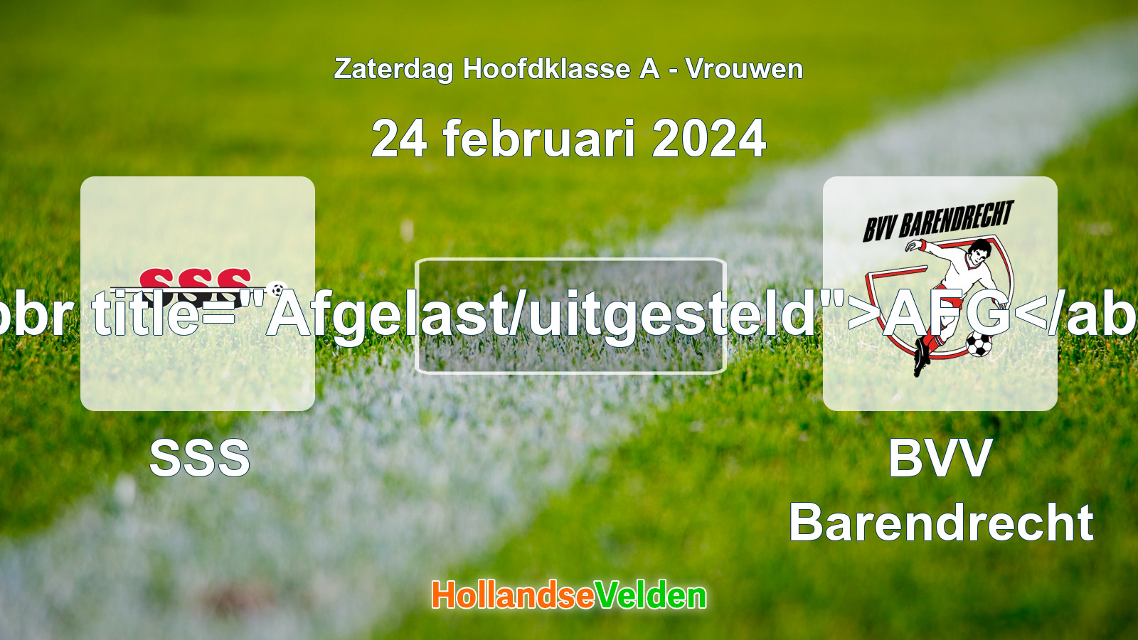 Geplande wedstrijd: SSS - BVV Barendrecht (24 februari 2024)