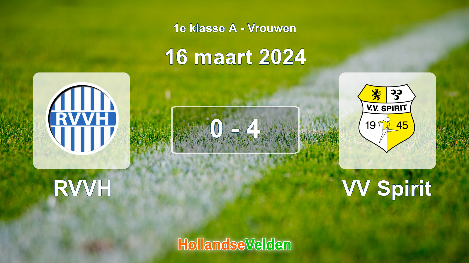 Gespeelde wedstrijd: RVVH - VV Spirit 0 - 4 (16 maart 2024)