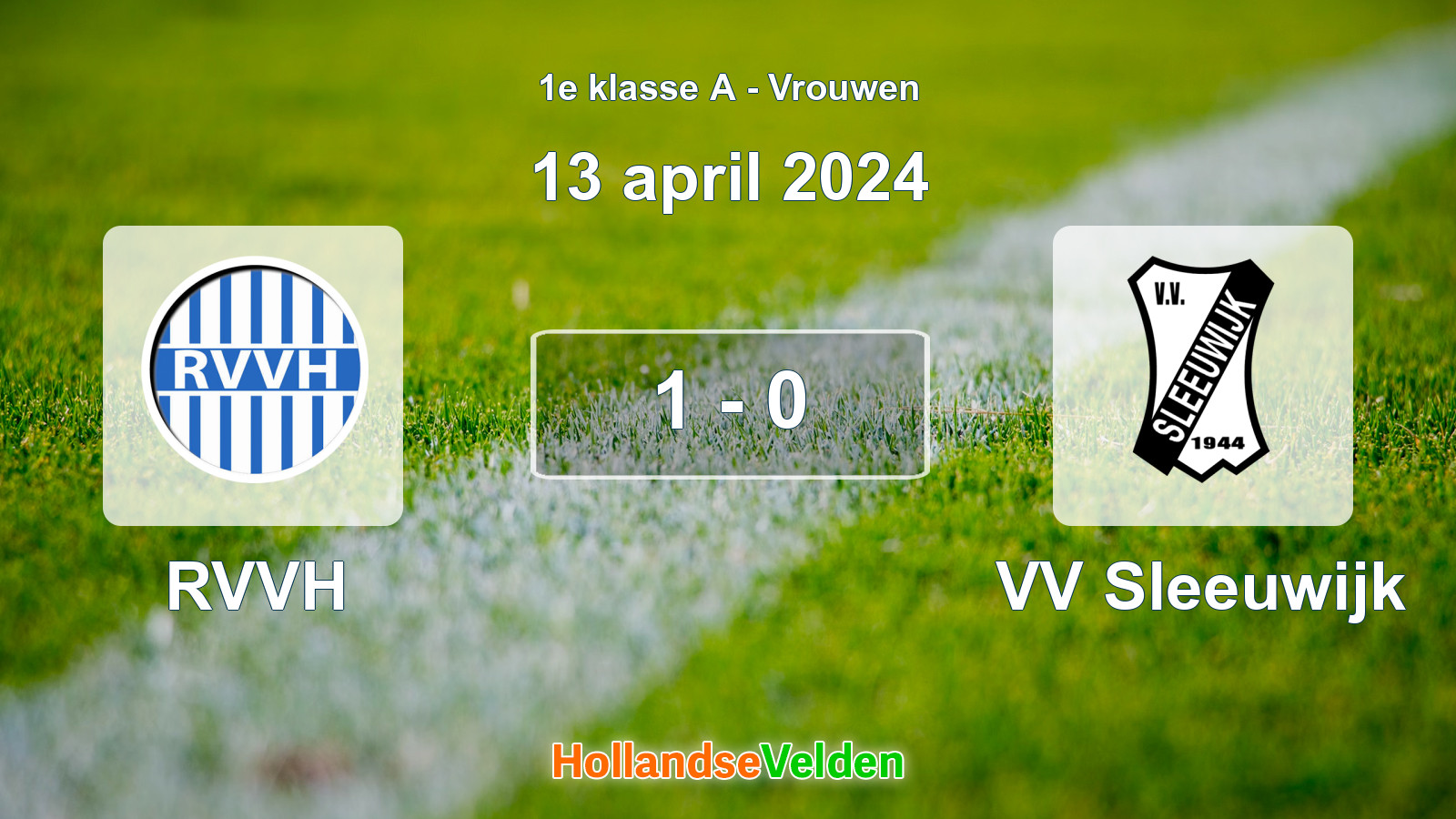 Gespeelde wedstrijd: RVVH - VV Sleeuwijk 1 - 0 (13 april 2024)
