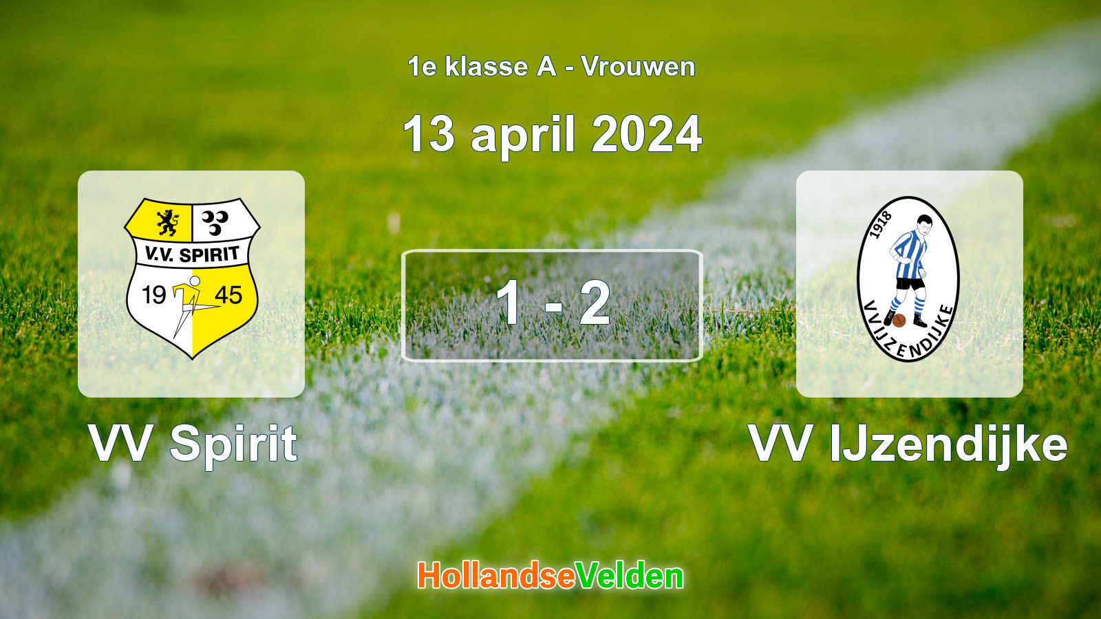Gespeelde wedstrijd: VV Spirit - VV IJzendijke 1 - 2 (13 april 2024)