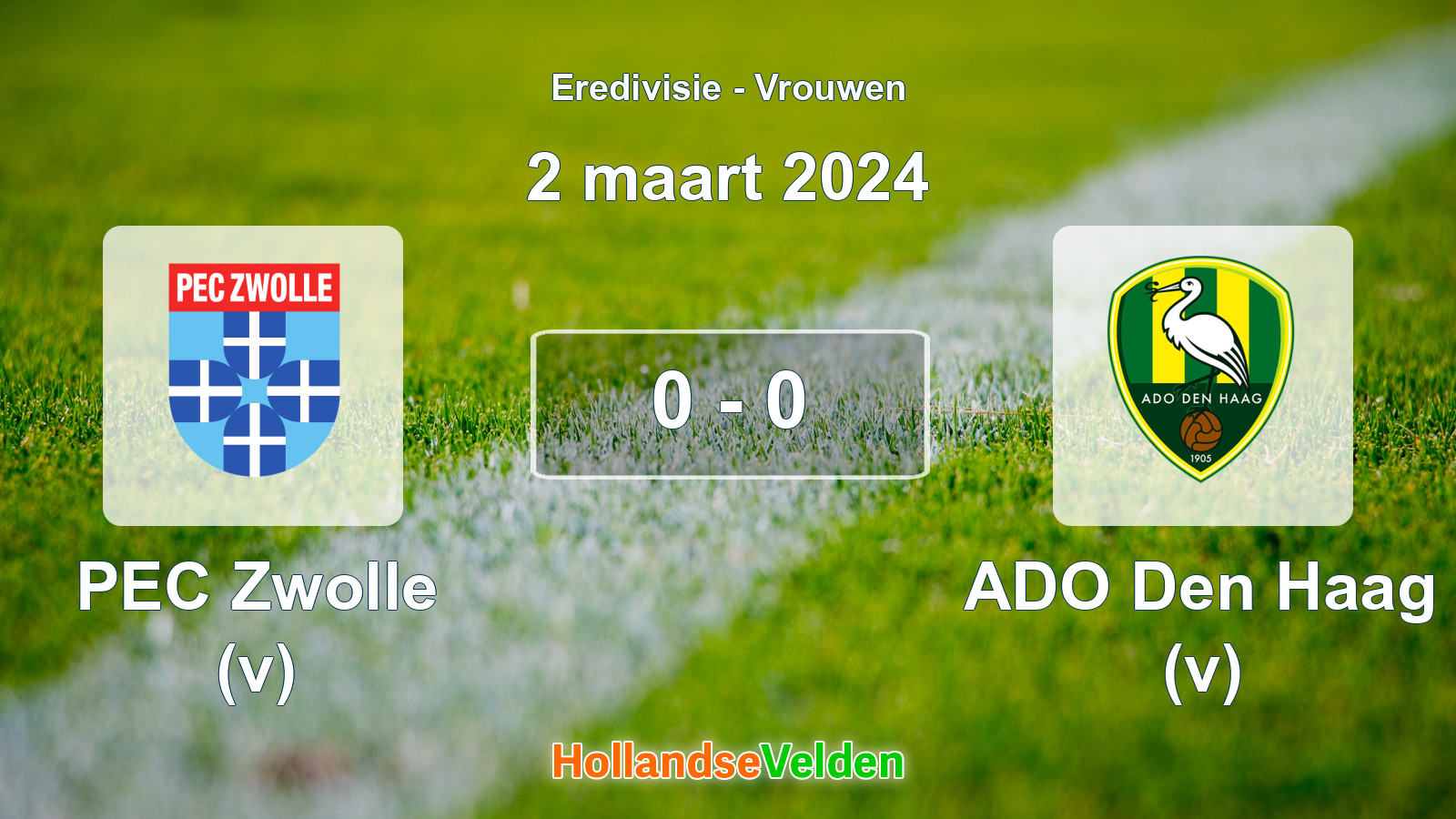 Gespeelde wedstrijd: PEC Zwolle (v) - ADO Den Haag (v) 0 - 0 (2 maart 2024)