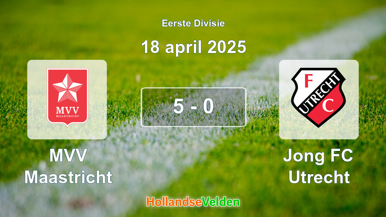 Gespeelde wedstrijd: MVV Maastricht - Jong FC Utrecht 5 - 0 (18 april 2025)