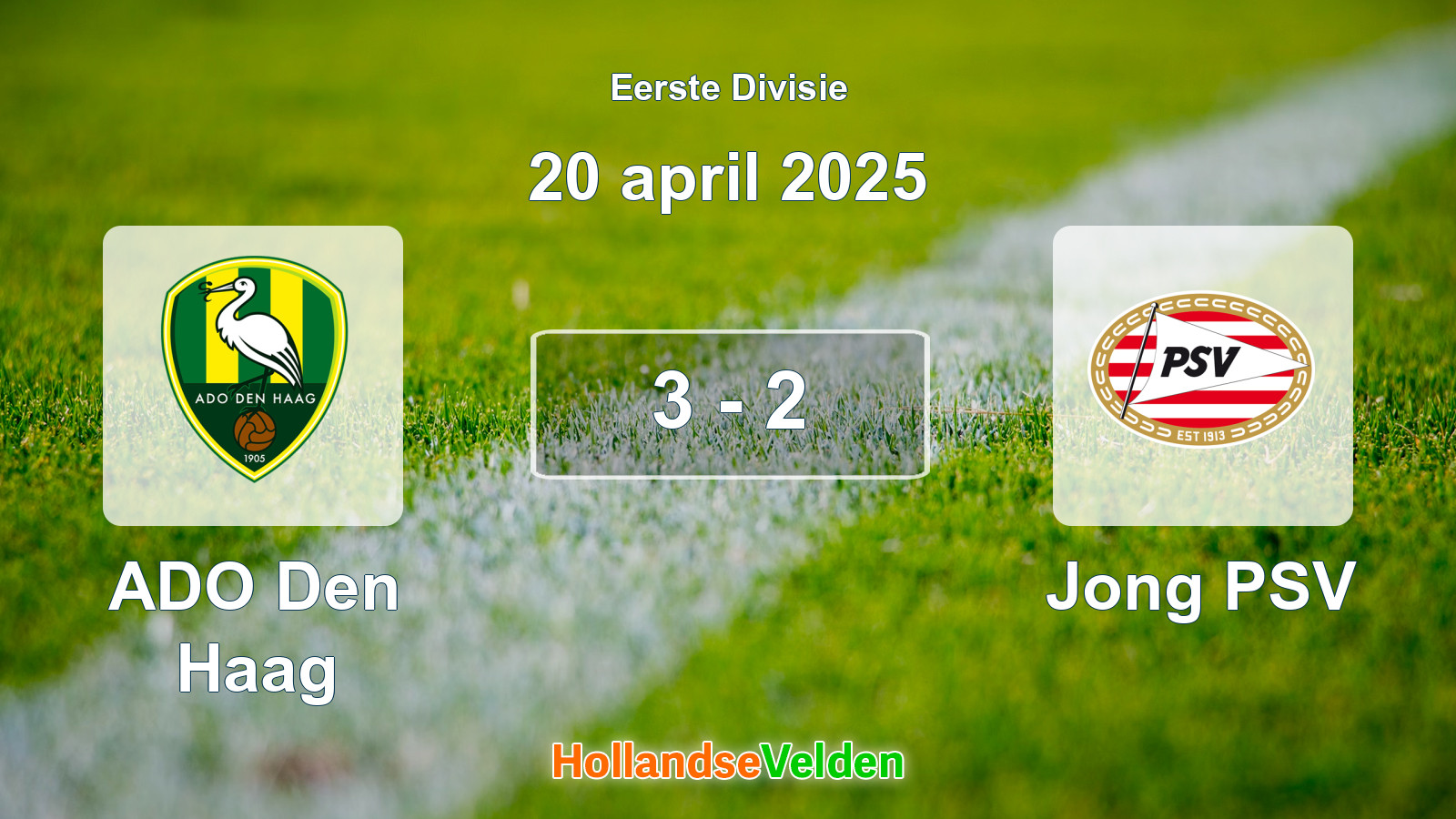 Gespeelde wedstrijd: ADO Den Haag - Jong PSV 3 - 2 (20 april 2025)