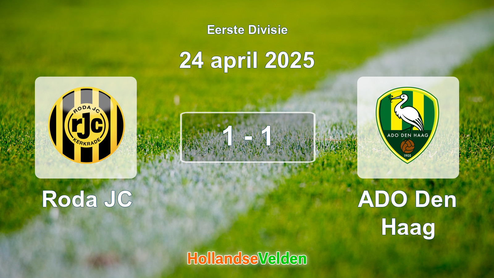 Gespeelde wedstrijd: Roda JC - ADO Den Haag 1 - 1 (24 april 2025)