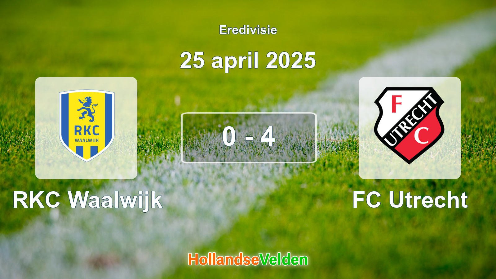 Gespeelde wedstrijd: RKC Waalwijk - FC Utrecht 0 - 4 (25 april 2025)