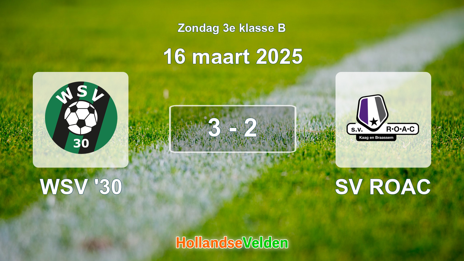 Gespeelde wedstrijd: WSV '30 - SV ROAC 3 - 2 (16 maart 2025)