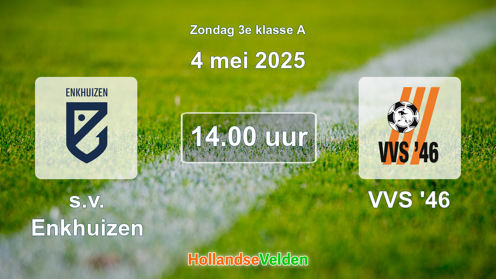 Geplande wedstrijd: s.v. Enkhuizen - VVS '46 (4 mei 2025)