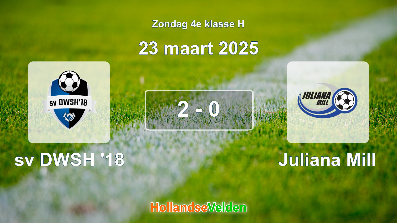 Gespeelde wedstrijd: sv DWSH '18 - Juliana Mill 2 - 0 (23 maart 2025)