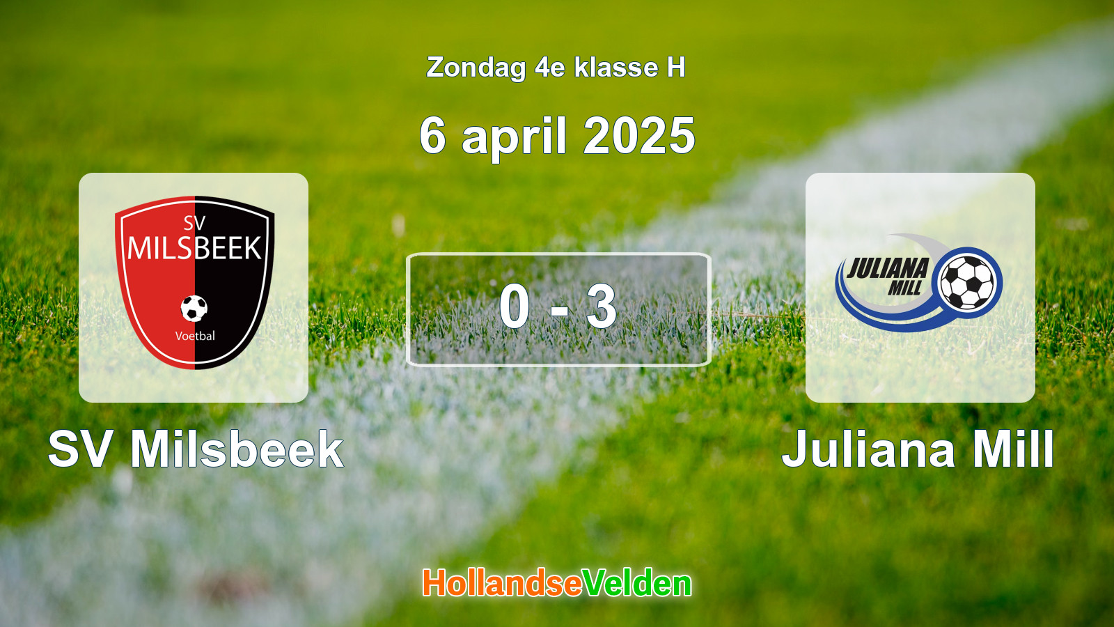 Gespeelde wedstrijd: SV Milsbeek - Juliana Mill 0 - 3 (6 april 2025)