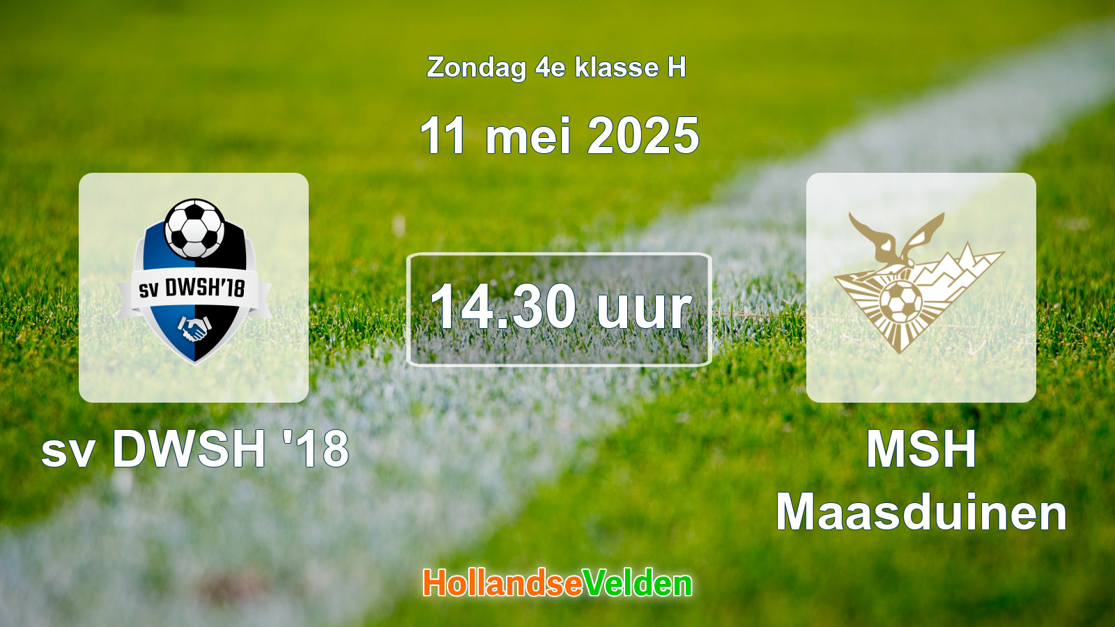 Geplande wedstrijd: sv DWSH '18 - MSH Maasduinen (11 mei 2025)