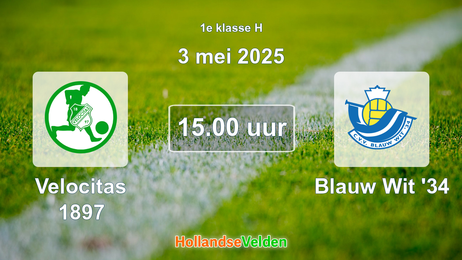 Geplande wedstrijd: Velocitas 1897 - Blauw Wit '34 (3 mei 2025)