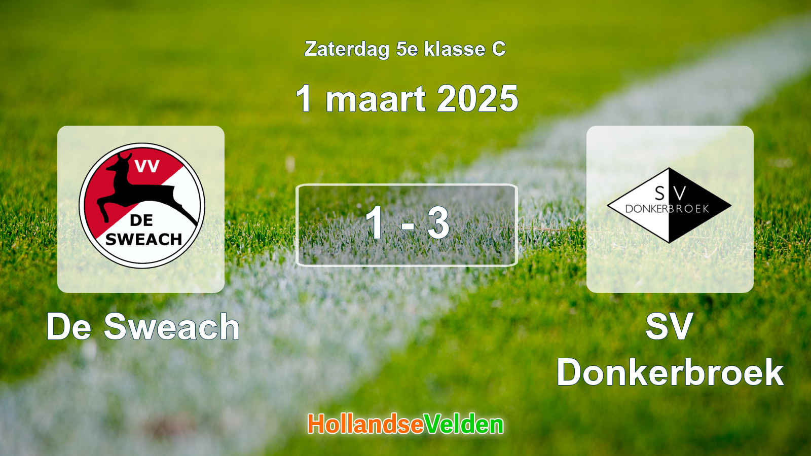 Gespeelde wedstrijd: De Sweach - SV Donkerbroek 1 - 3 (1 maart 2025)