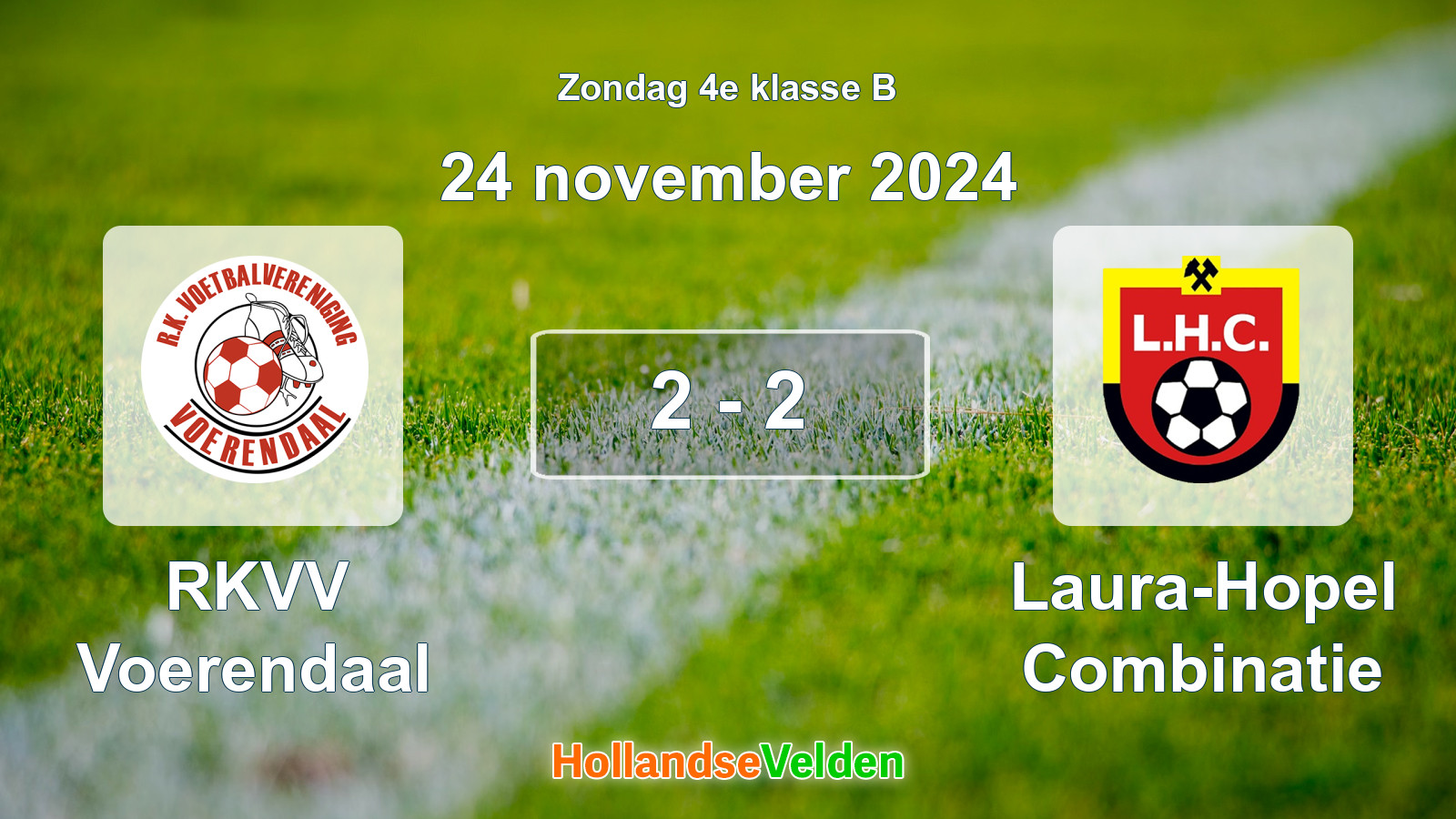 Gespeelde wedstrijd: RKVV Voerendaal - Laura-Hopel Combinatie 2 - 2 (24 november 2024)