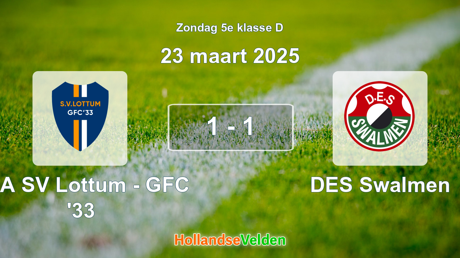 Gespeelde wedstrijd: SSA SV Lottum - GFC '33 - DES Swalmen 1 - 1 (23 maart 2025)