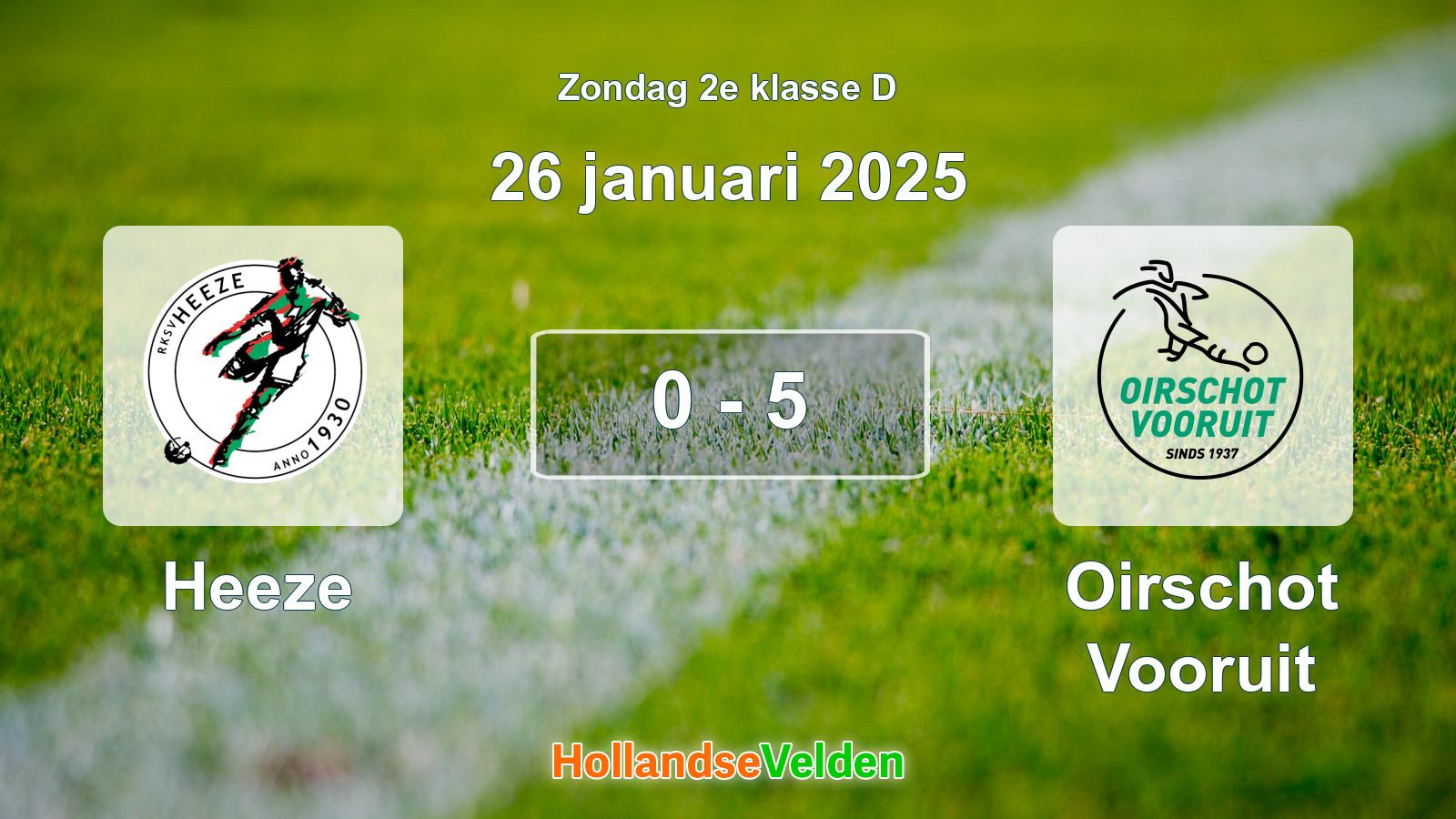 Gespeelde wedstrijd: Heeze - Oirschot Vooruit 0 - 5 (26 januari 2025)