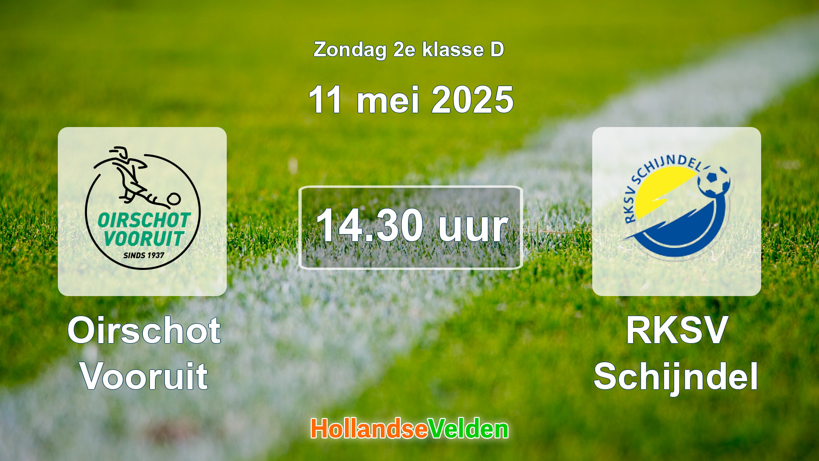 Geplande wedstrijd: Oirschot Vooruit - RKSV Schijndel (11 mei 2025)