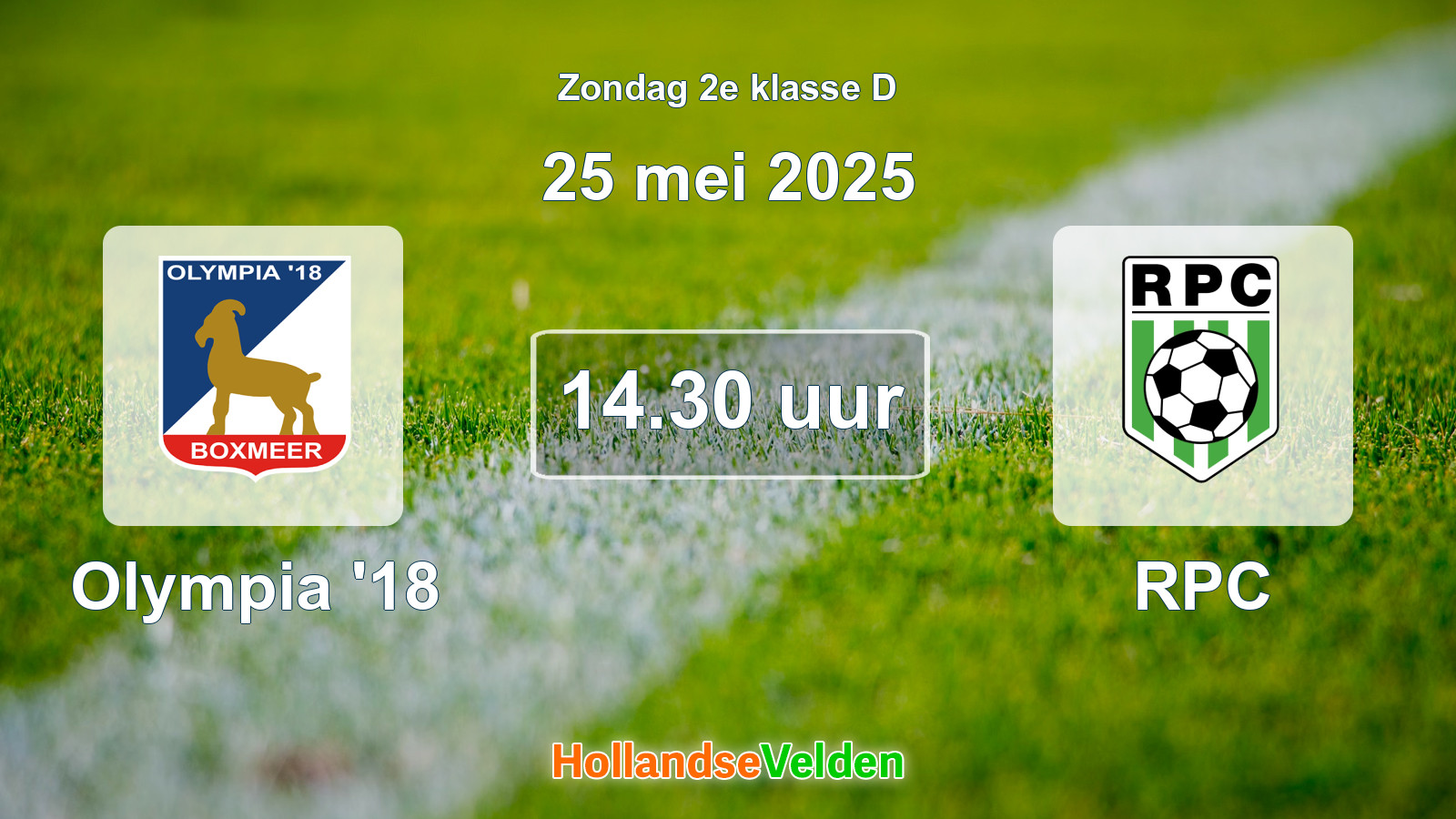 Geplande wedstrijd: Olympia '18 - RPC (25 mei 2025)