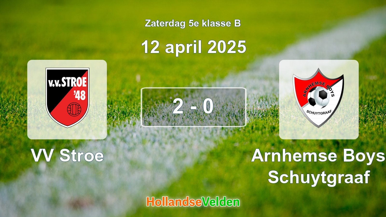 Gespeelde wedstrijd: VV Stroe - Arnhemse Boys Schuytgraaf 2 - 0 (12 april 2025)