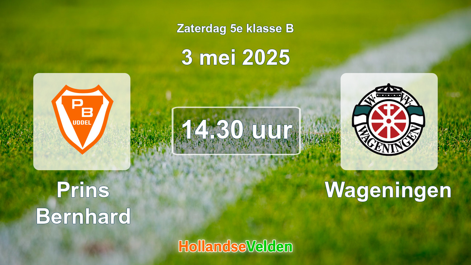 Geplande wedstrijd: Prins Bernhard - Wageningen (3 mei 2025)