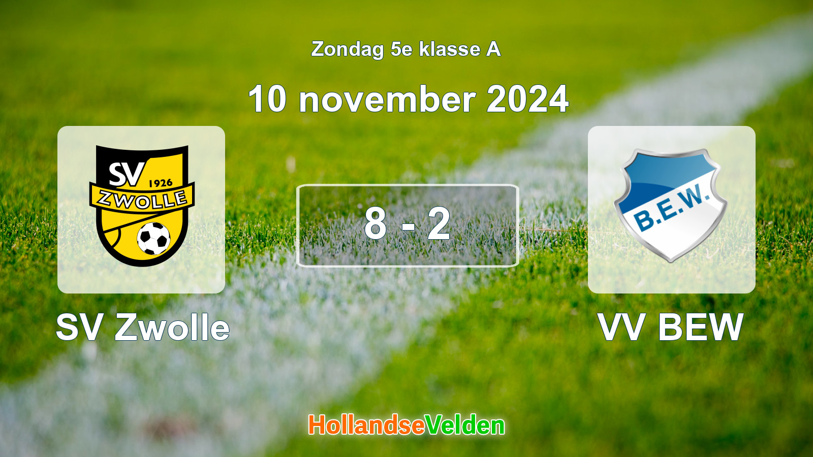 Gespeelde wedstrijd: SV Zwolle - VV BEW 8 - 2 (10 november 2024)