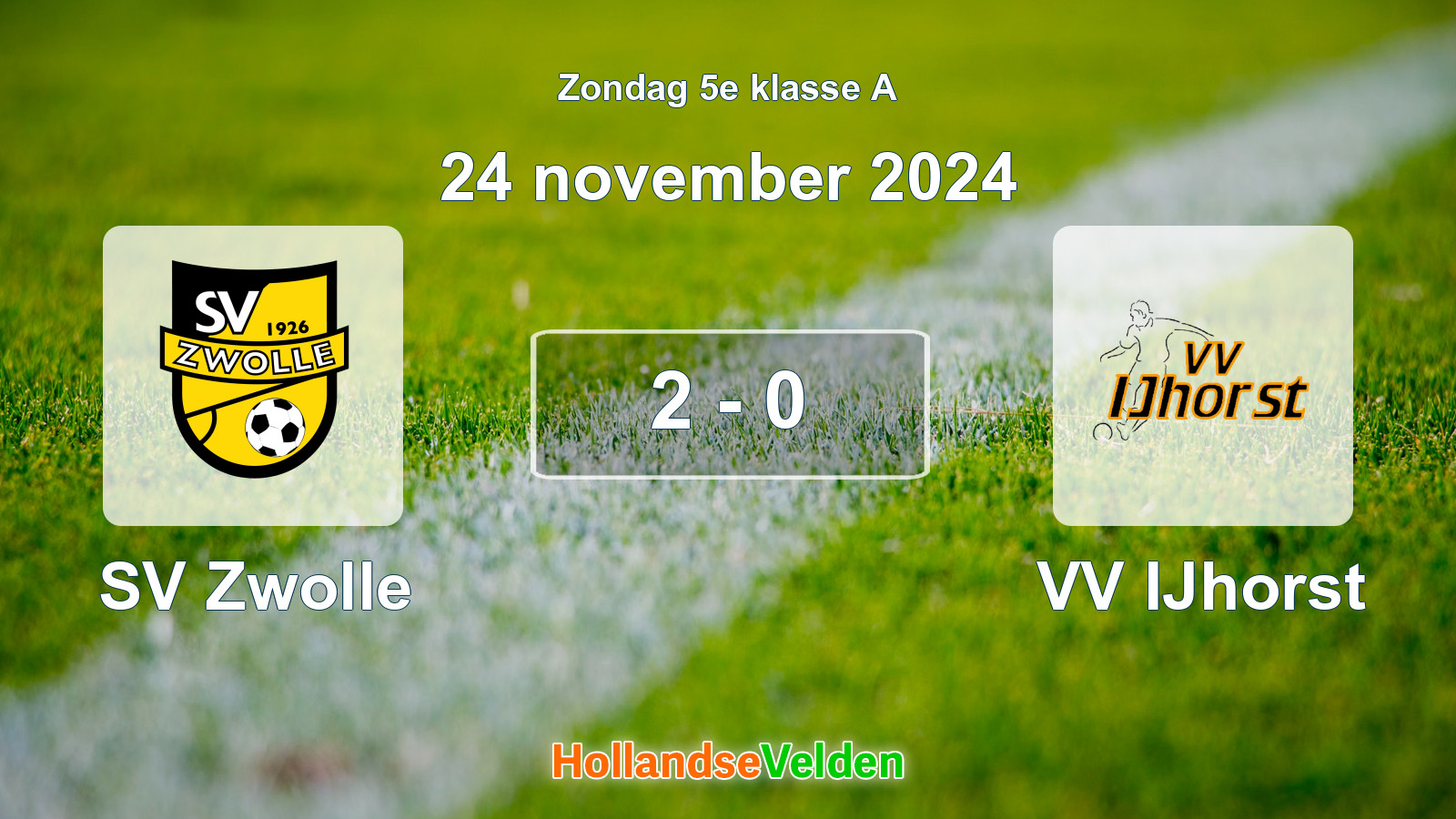 Gespeelde wedstrijd: SV Zwolle - VV IJhorst 2 - 0 (24 november 2024)