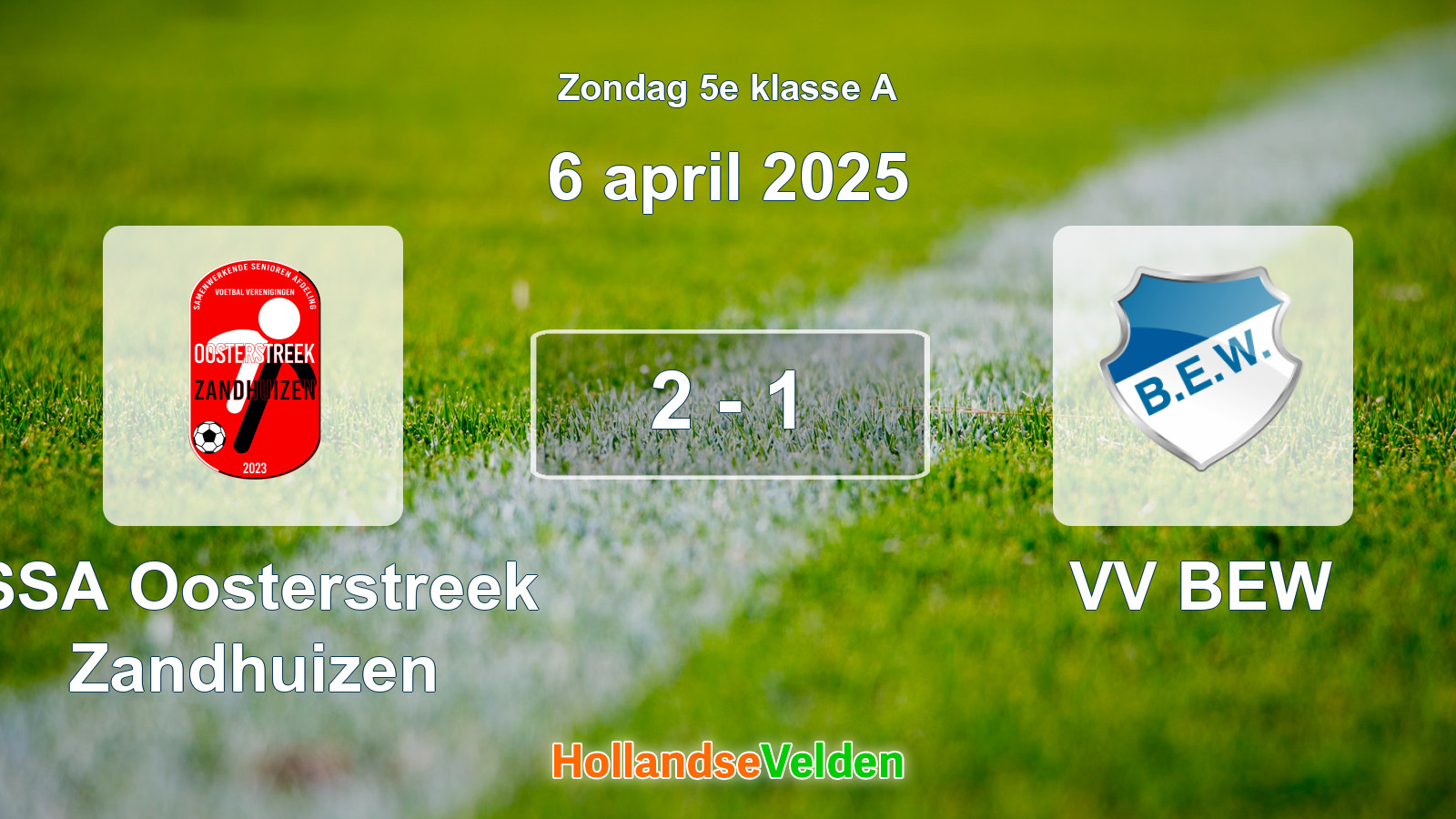 Gespeelde wedstrijd: SSA Oosterstreek Zandhuizen - VV BEW 2 - 1 (6 april 2025)