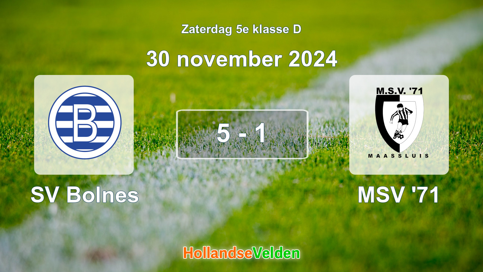 Gespeelde wedstrijd: SV Bolnes - MSV '71 5 - 1 (30 november 2024)