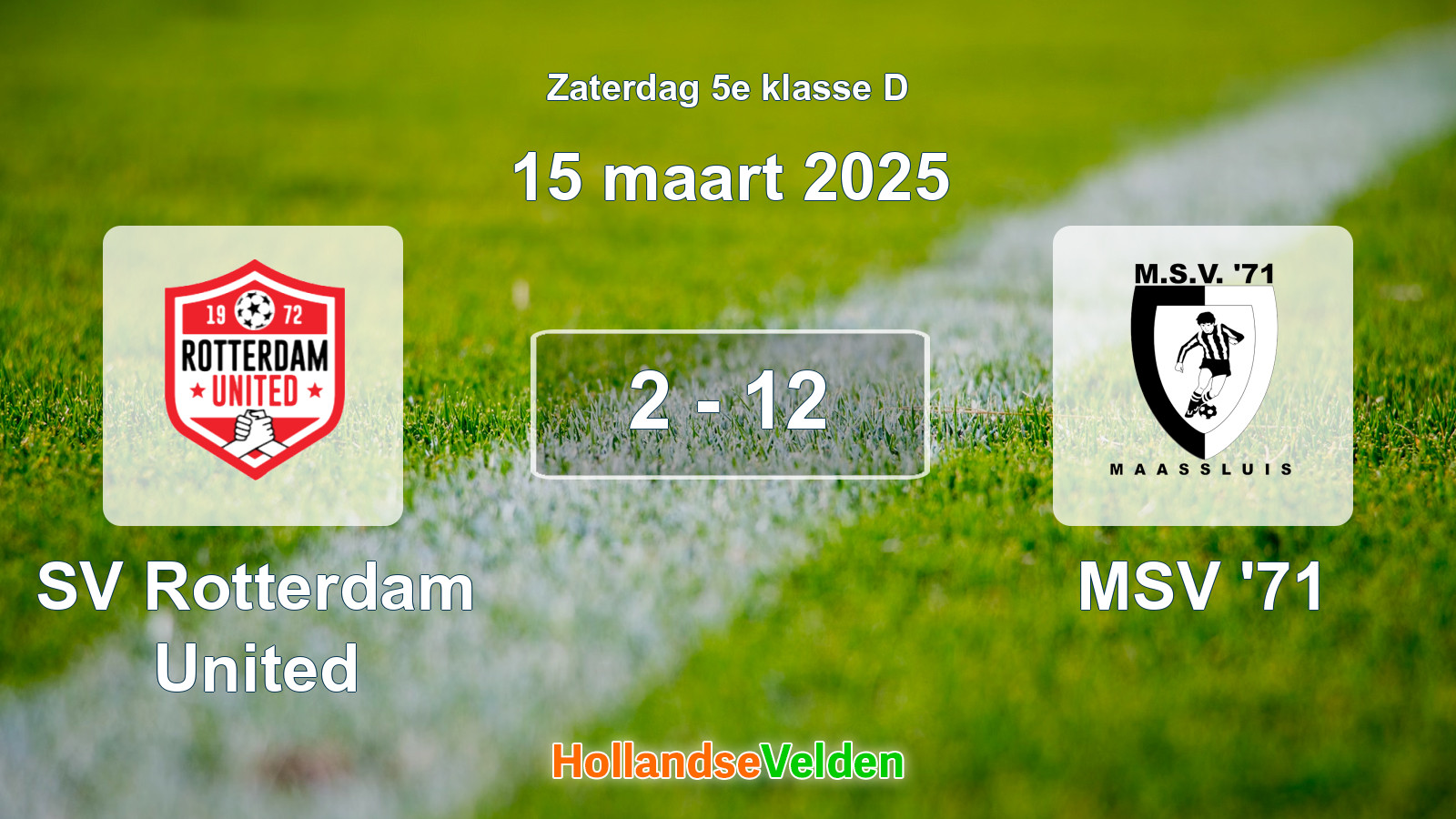 Gespeelde wedstrijd: SV Rotterdam United - MSV '71 2 - 12 (15 maart 2025)