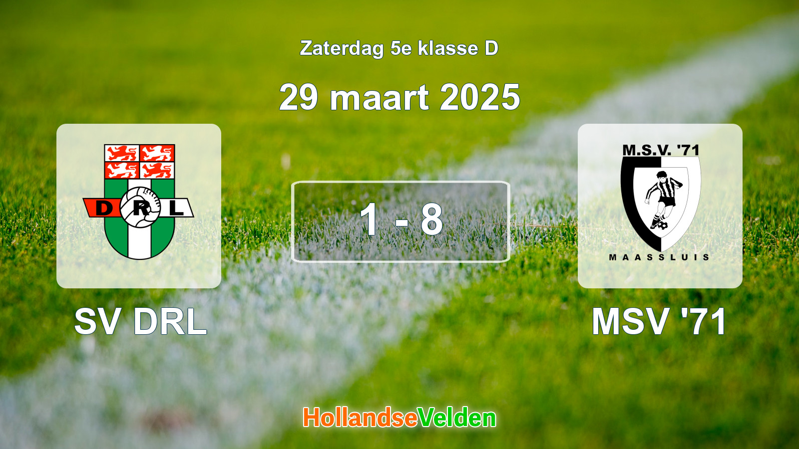 Gespeelde wedstrijd: SV DRL - MSV '71 1 - 8 (29 maart 2025)