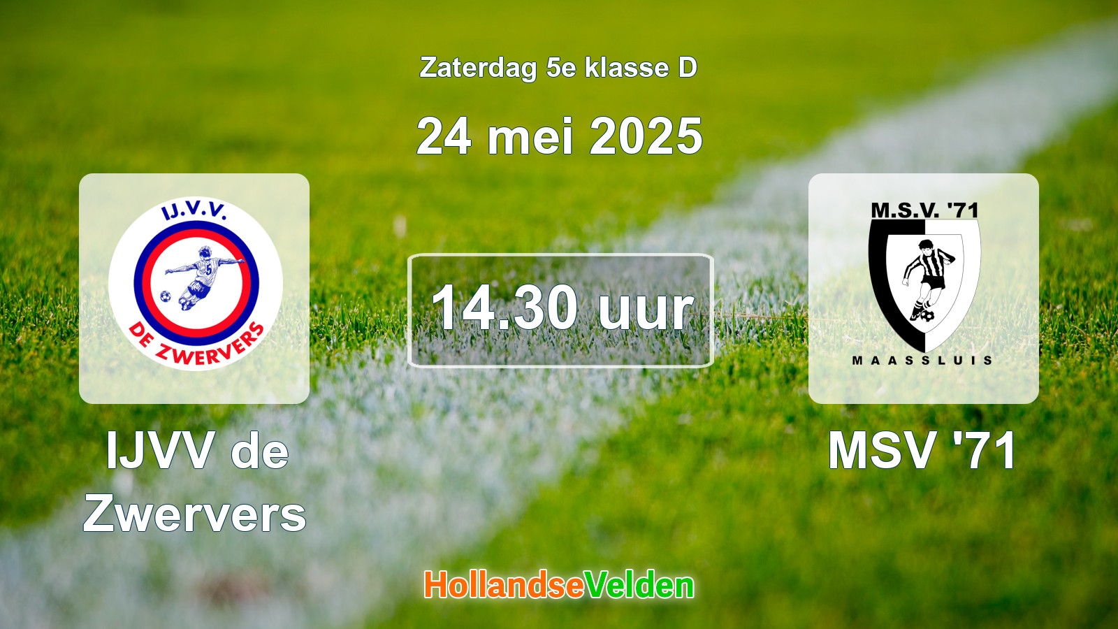 Geplande wedstrijd: IJVV de Zwervers - MSV '71 (24 mei 2025)