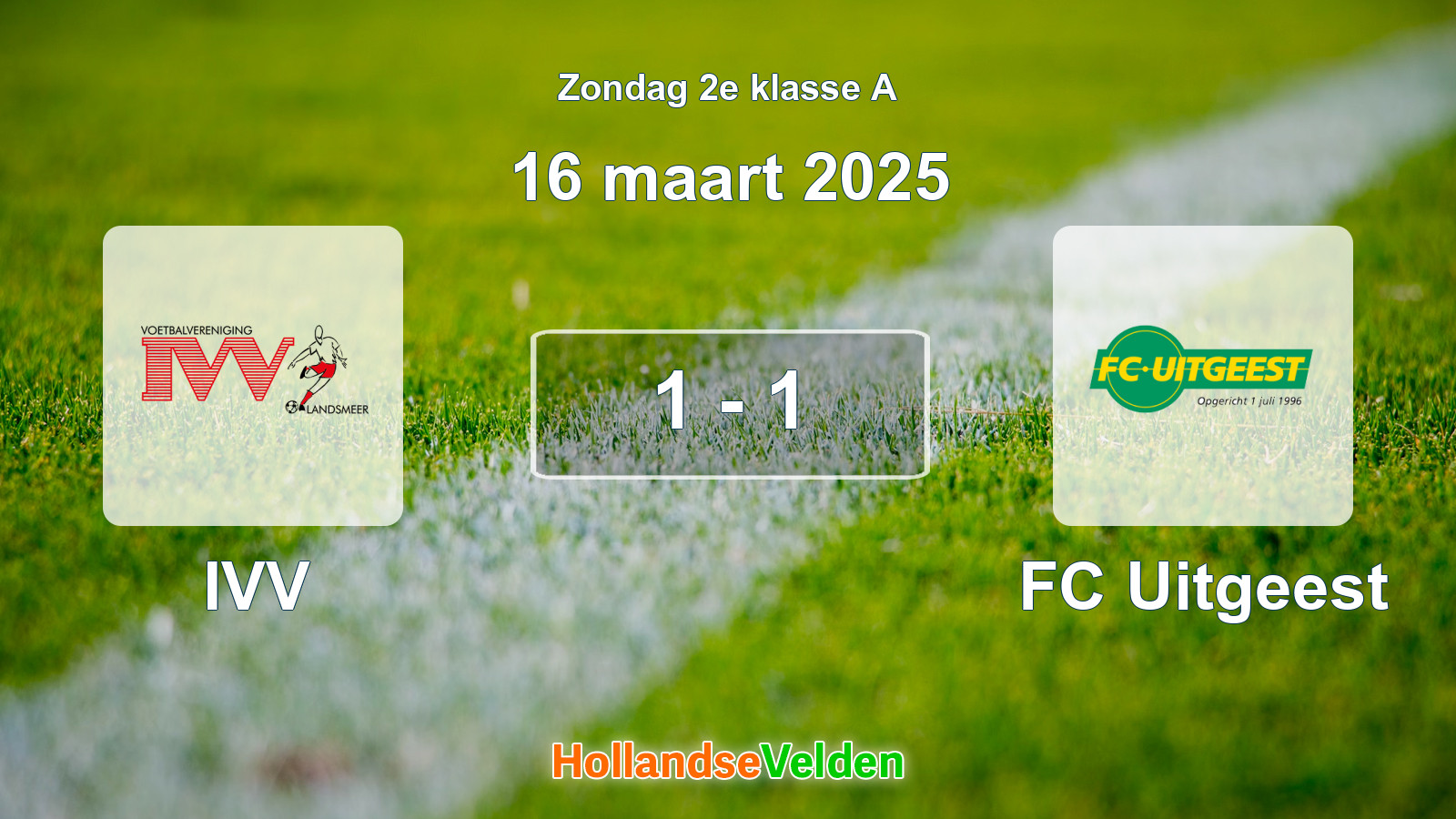 Gespeelde wedstrijd: IVV - FC Uitgeest 1 - 1 (16 maart 2025)