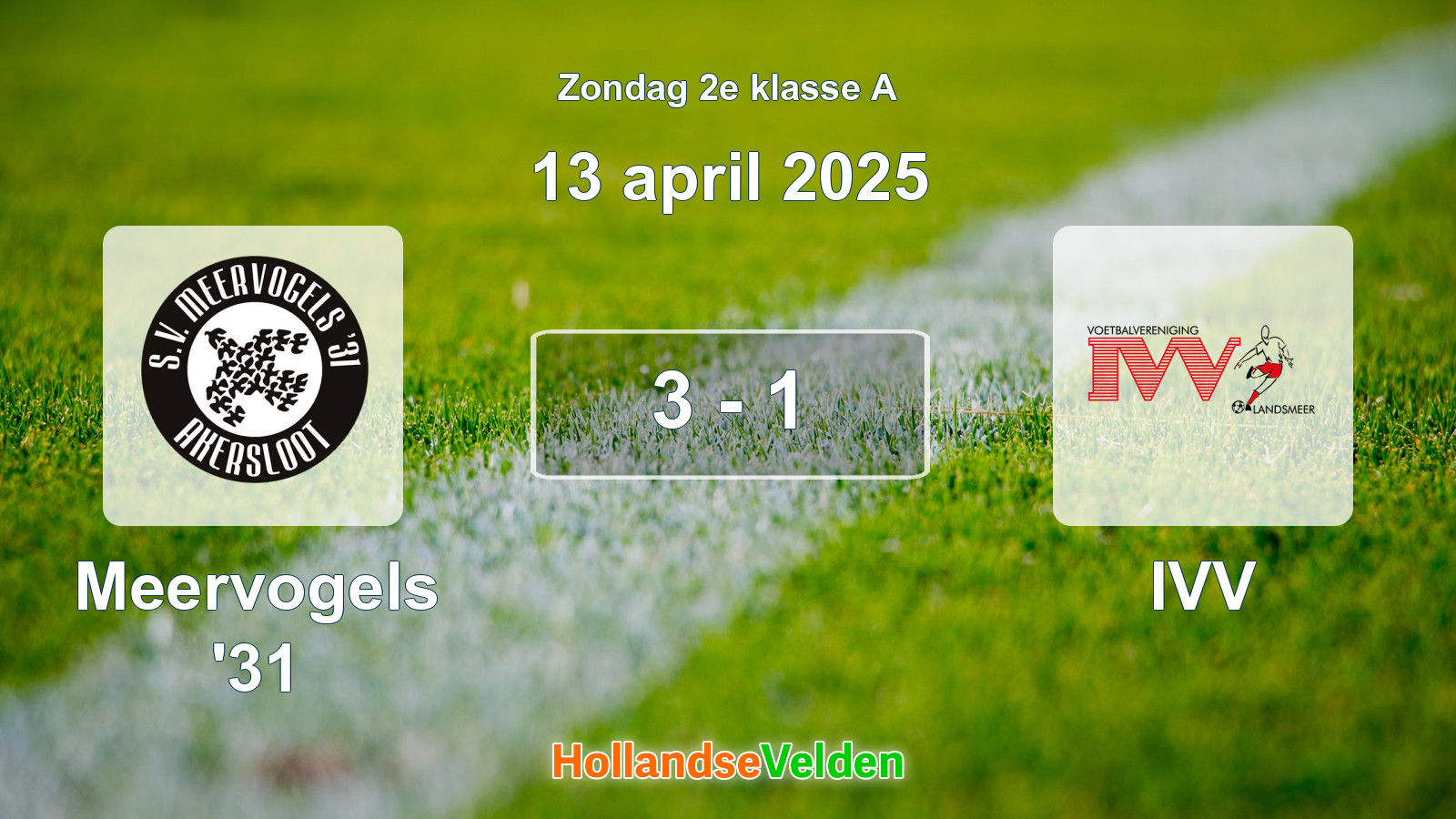 Gespeelde wedstrijd: Meervogels '31 - IVV 3 - 1 (13 april 2025)