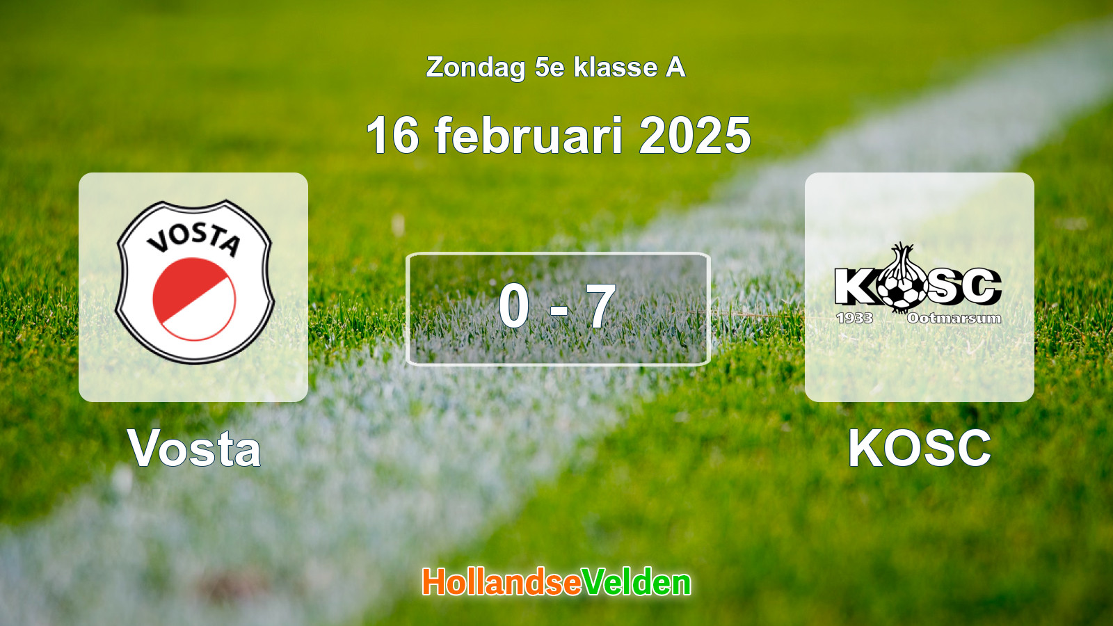 Gespeelde wedstrijd: Vosta - KOSC 0 - 7 (16 februari 2025)