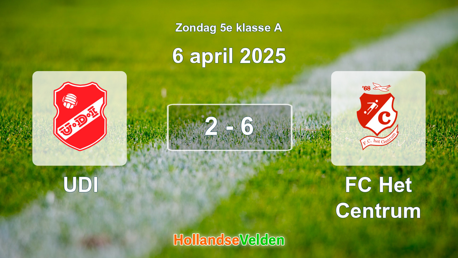 Gespeelde wedstrijd: UDI - FC Het Centrum 2 - 6 (6 april 2025)