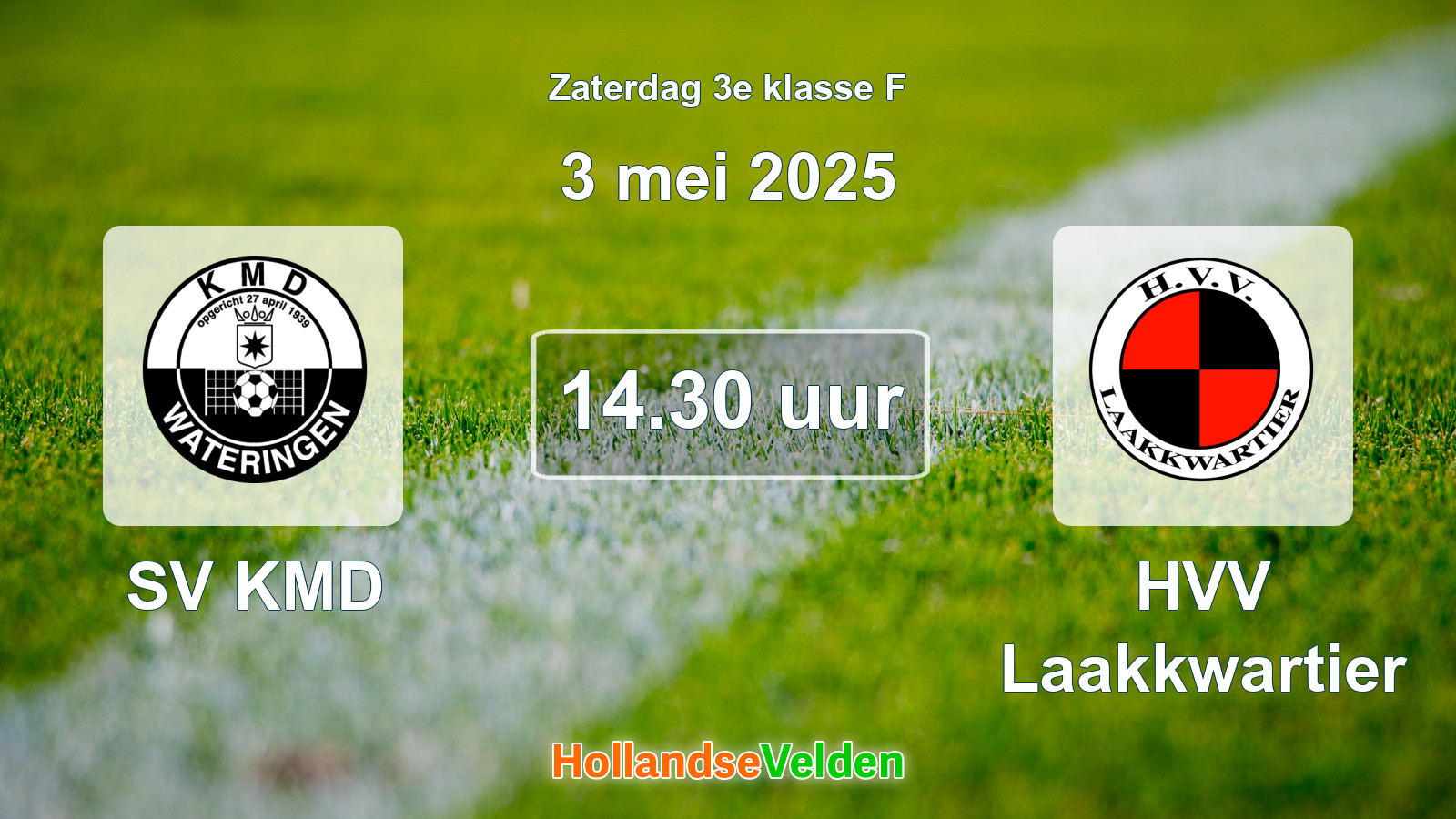 Geplande wedstrijd: SV KMD - HVV Laakkwartier (3 mei 2025)