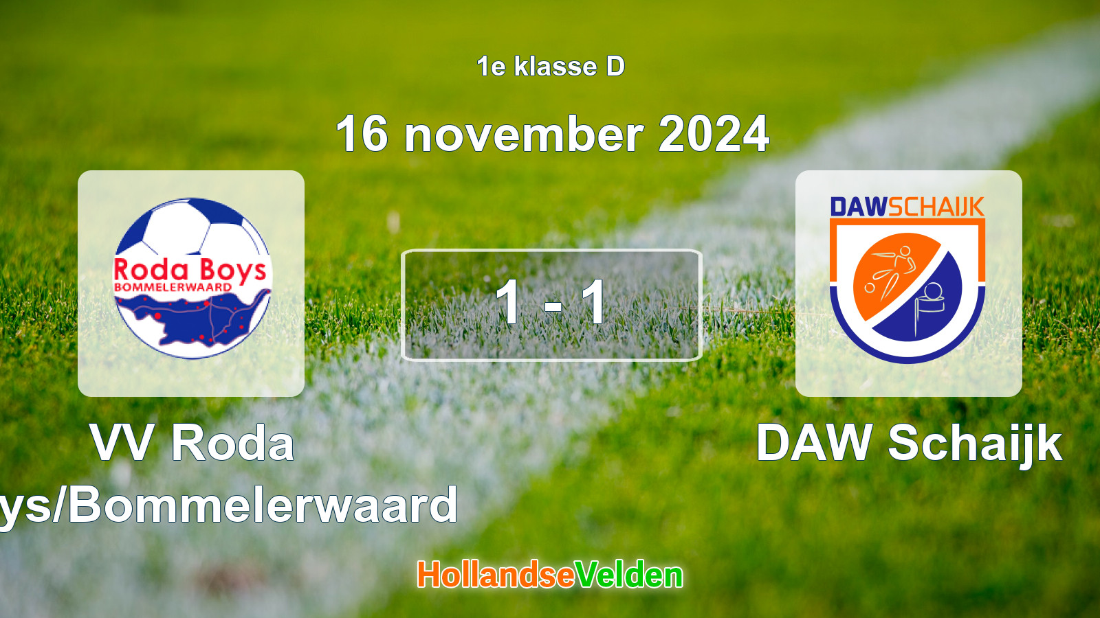 Gespeelde wedstrijd: VV Roda Boys/Bommelerwaard - DAW Schaijk 1 - 1 (16 november 2024)