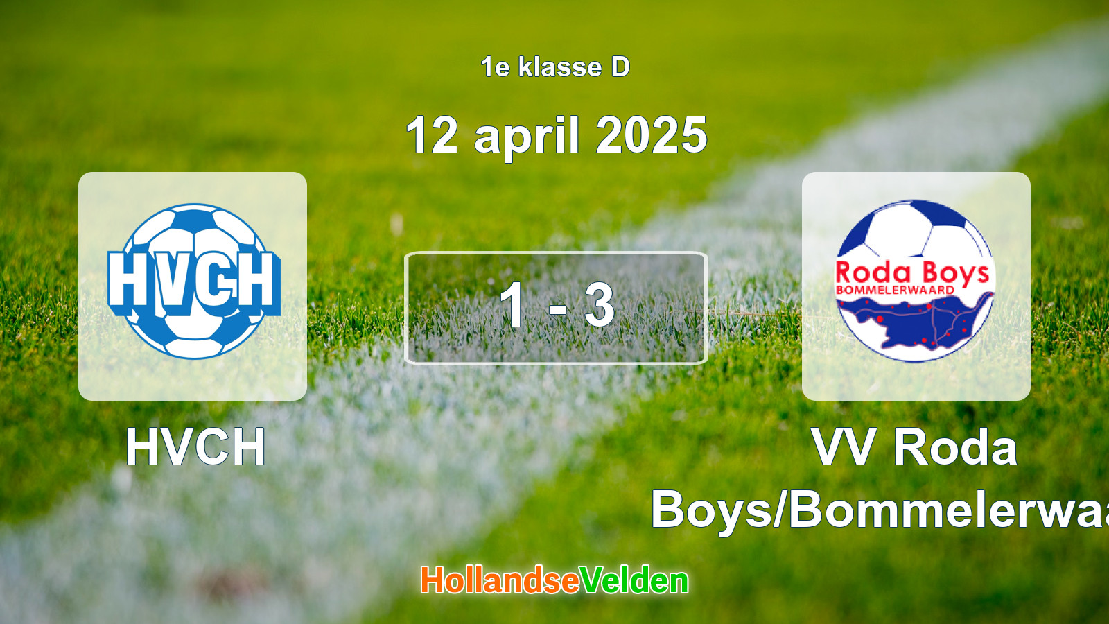 Gespeelde wedstrijd: HVCH - VV Roda Boys/Bommelerwaard 1 - 3 (12 april 2025)